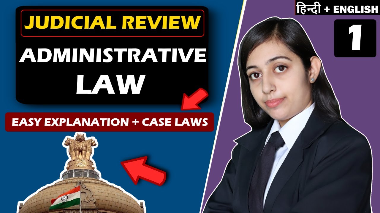 Administrative Law: Judicial Control over Administrative Action I Judicial Review
