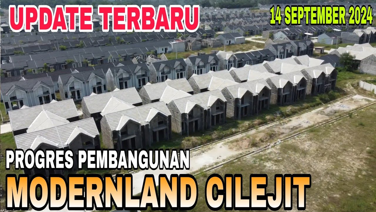 UPDATE PROGRES MODERNLAND CILEJIT 14 SEPTEMBER 2024