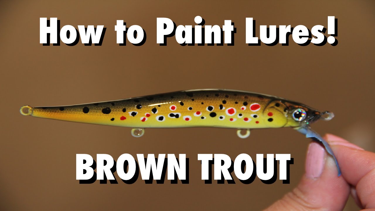 How to - Fishing Lures (Paint a Brown Trout)