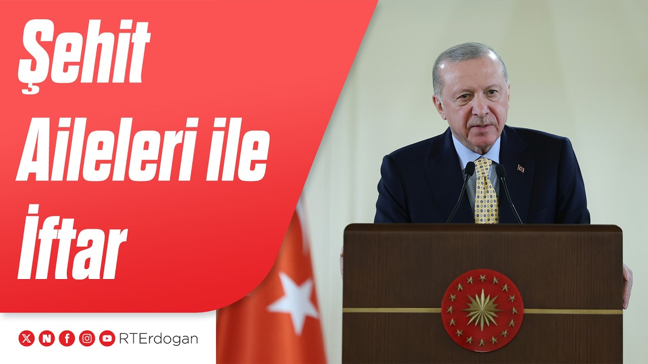 Şehit Aileleri ile İftar