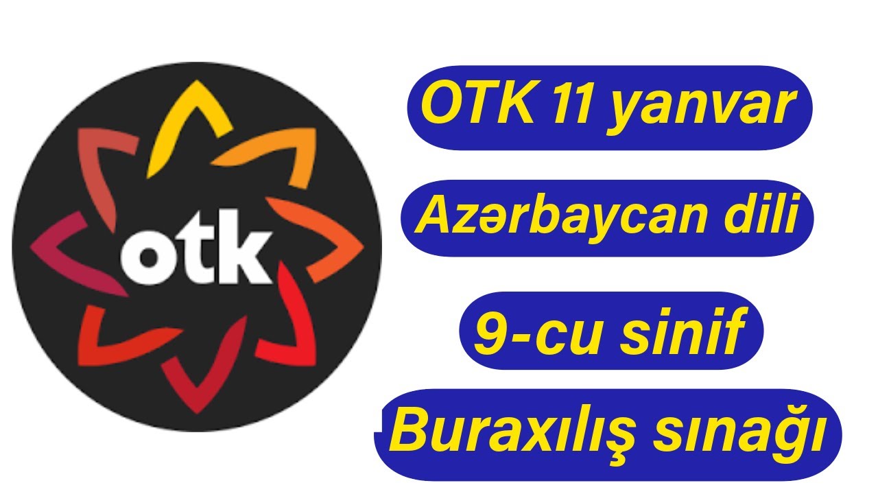 OTK Buraxılış / 11 yanvar / Azərbaycan dili / 9-cu sinif /#otk