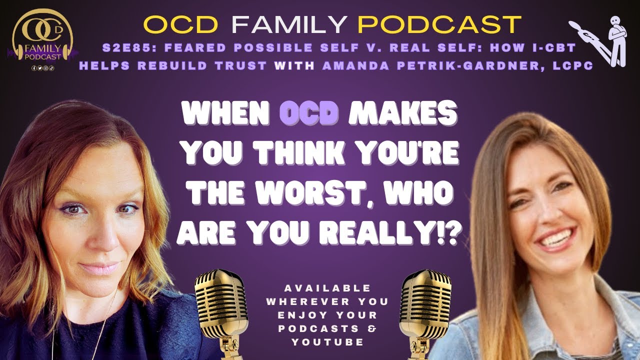 S2E85: Feared Possible Self v. Real Self: How I-CBT Helps to Rebuild Trust w/ Amanda Petrik-Gardner