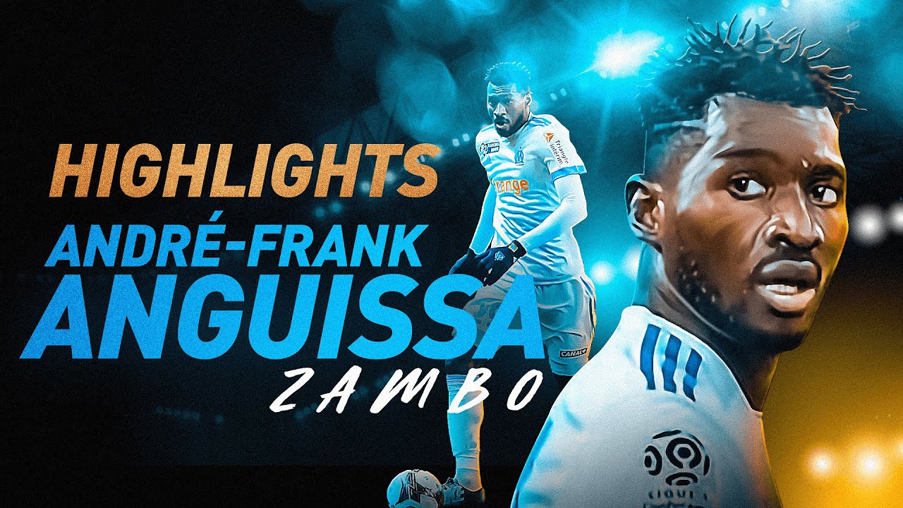 Zambo Anguissa | Ses meilleurs moments &agrave; l'OM