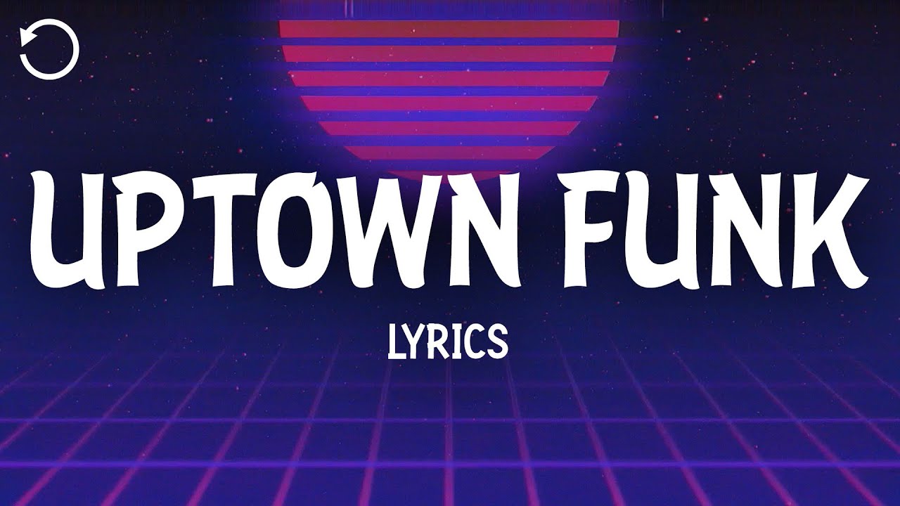 Mark Ronson - Uptown Funk (Lyrics) Ft. Bruno Mars