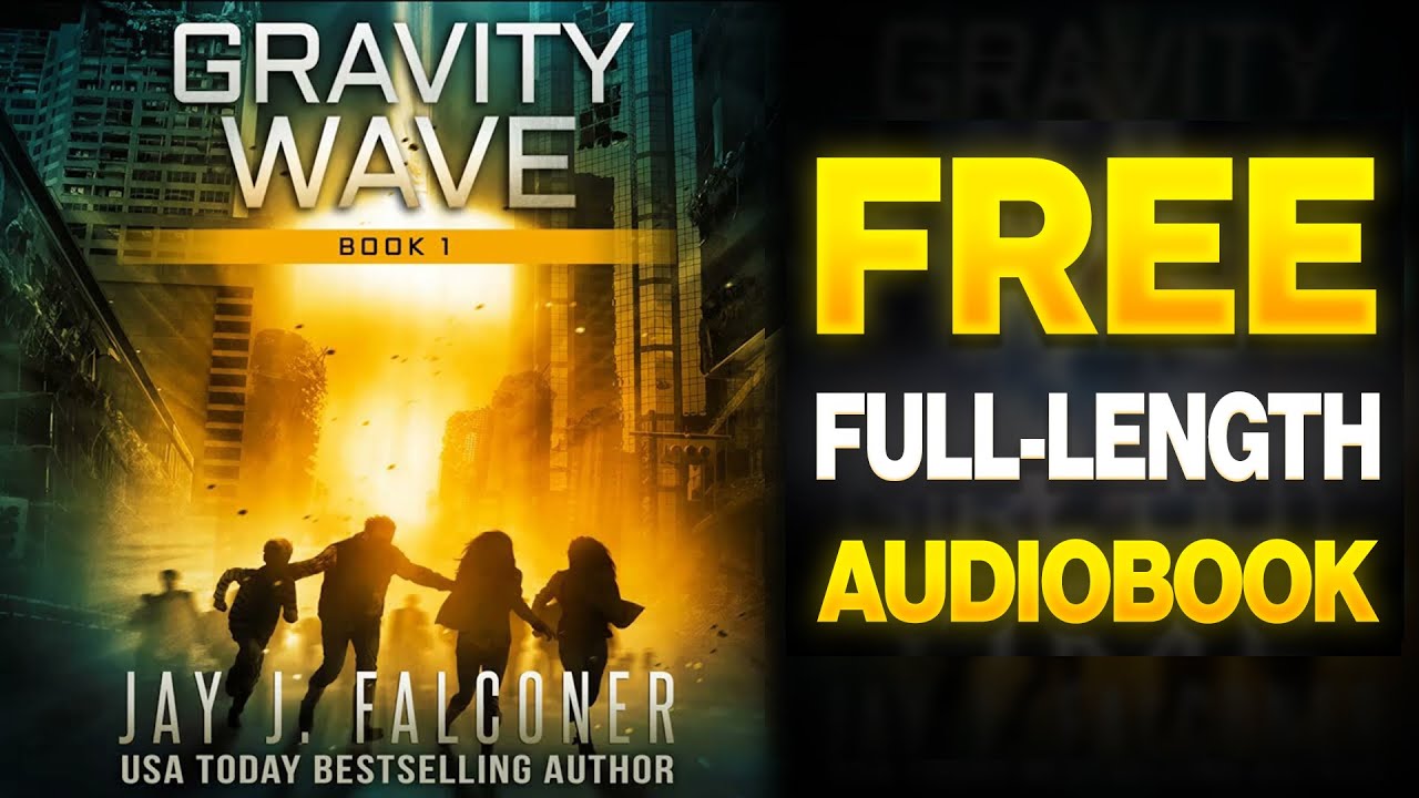 Gravity Wave: Book 1 (Chapters 16-31)  Free Full Length Sci-Fi Audiobook