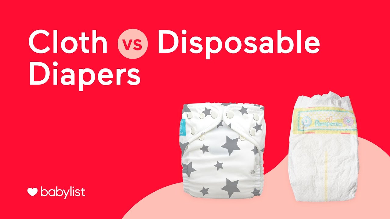 Cloth vs. Disposable Diapers - Babylist