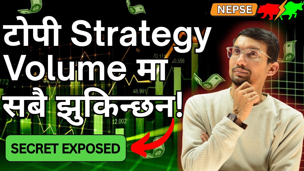✨टोपी Strategy Secrets: NEPSE Volume Analysis with Live Stock Examples