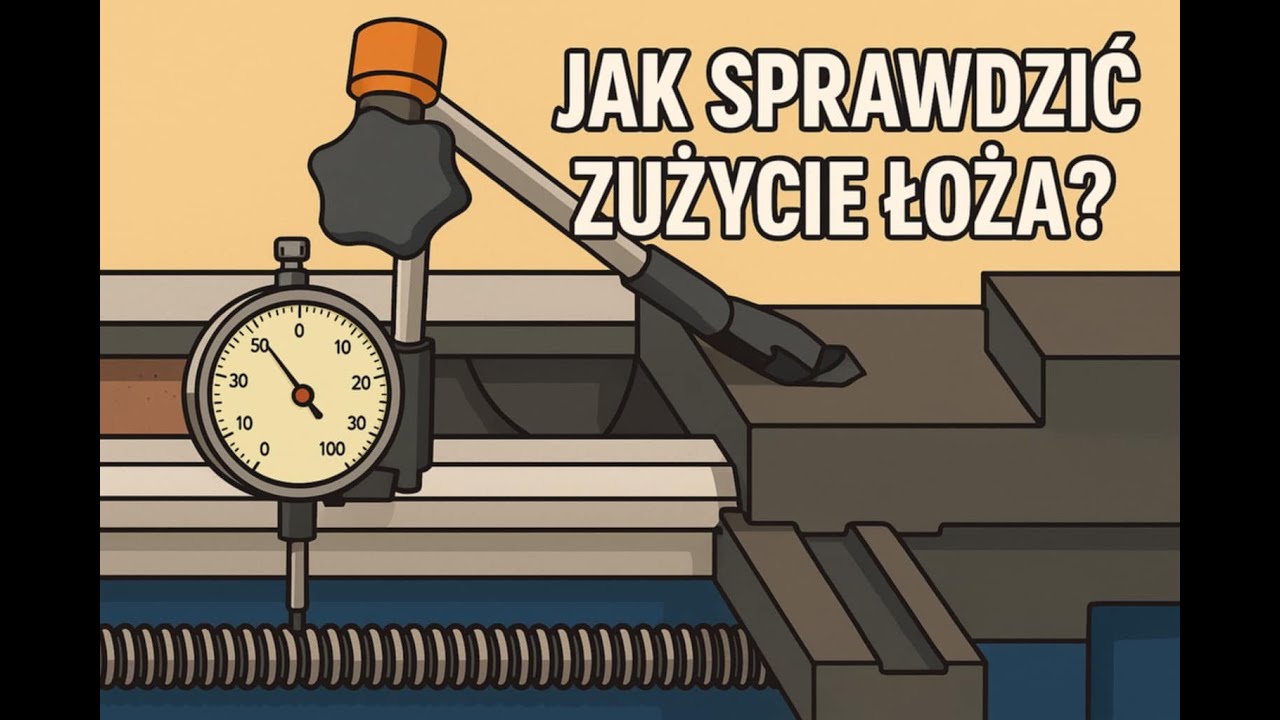 Jak sprawdzić zużycie łoża w tokarce ?