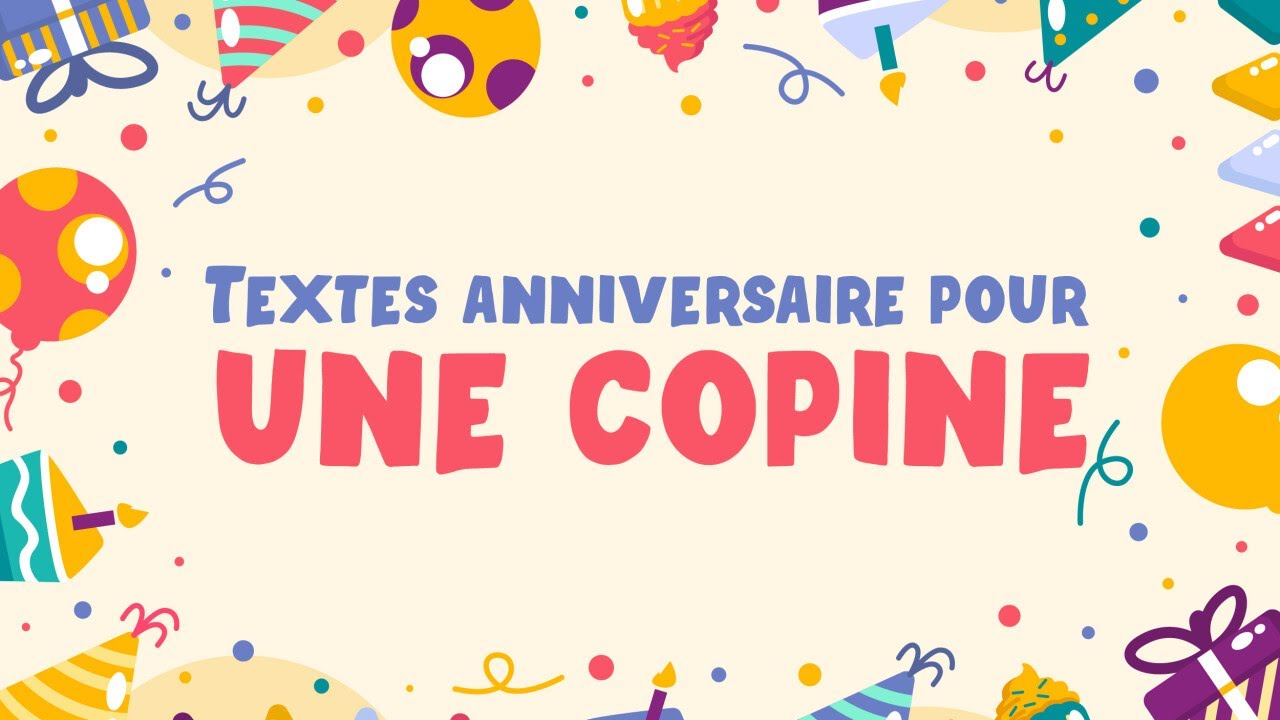 Messages et textes anniversaire pour un copine