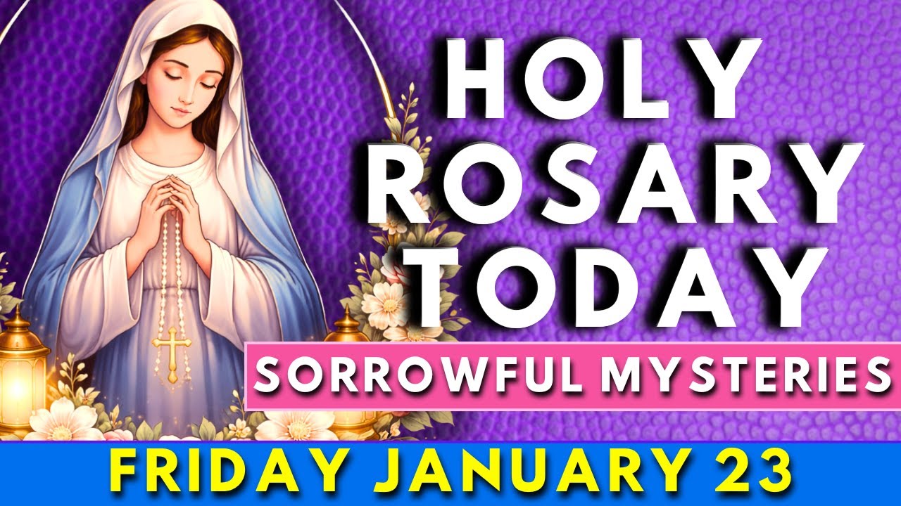 Short Holy Rosary of today Friday January 23 2026🌵Sorrowful Mysteries🌵 Rosary to the Virgin Mary🌵
