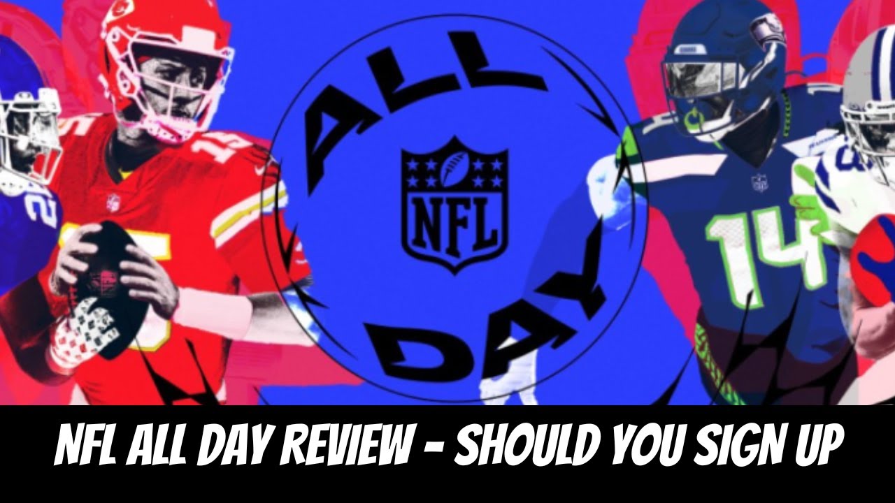 NFL ALL DAY REVIEW SHOULD YOU JOIN