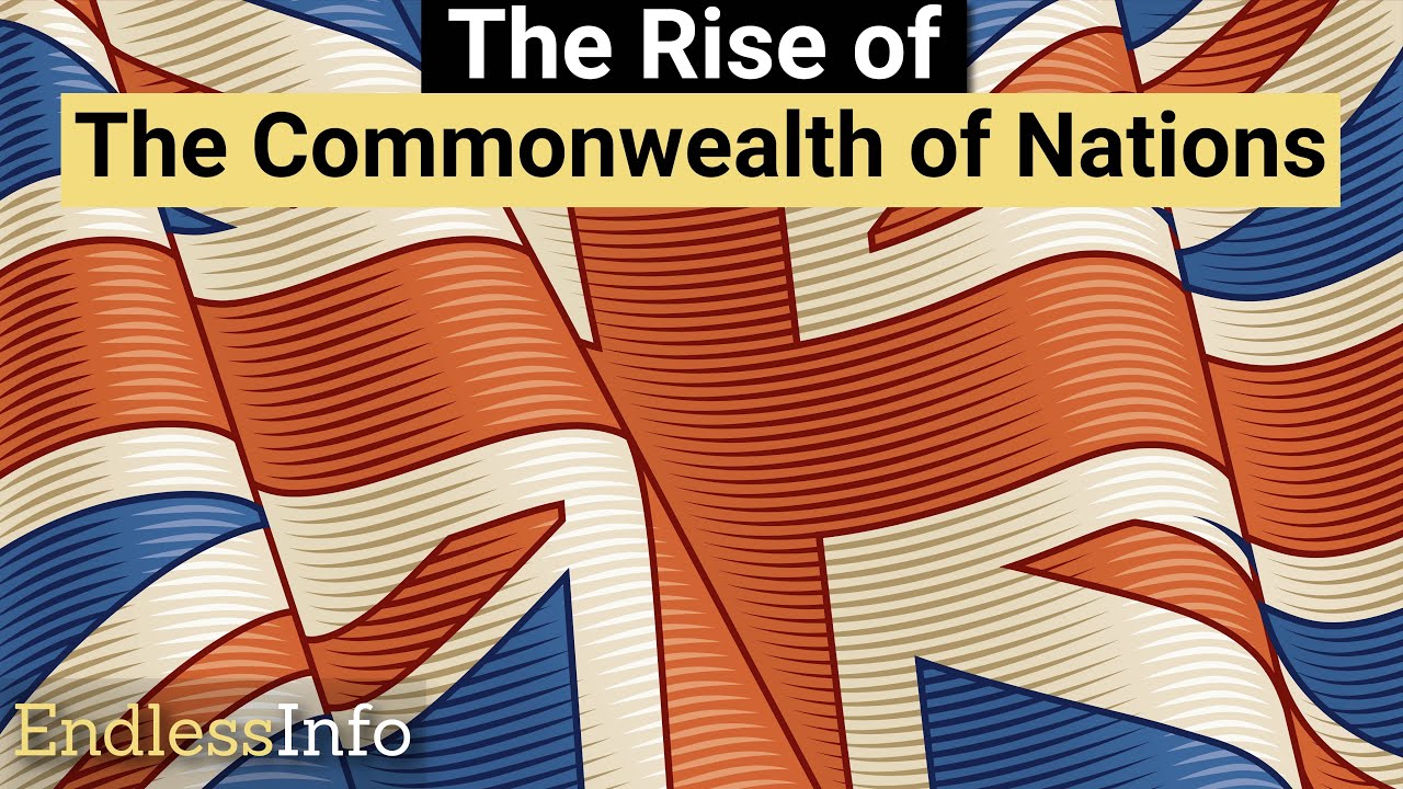 The Rise of The Commonwealth of Nations