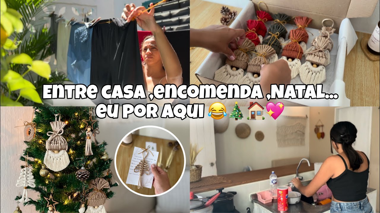 ROTINA DONA DE CASA E ARTESÃ , CUIDANDO DA CASA,EMBALANDO PEDIDO E MONTANDO ÁRVORE DE NATAL 🎄