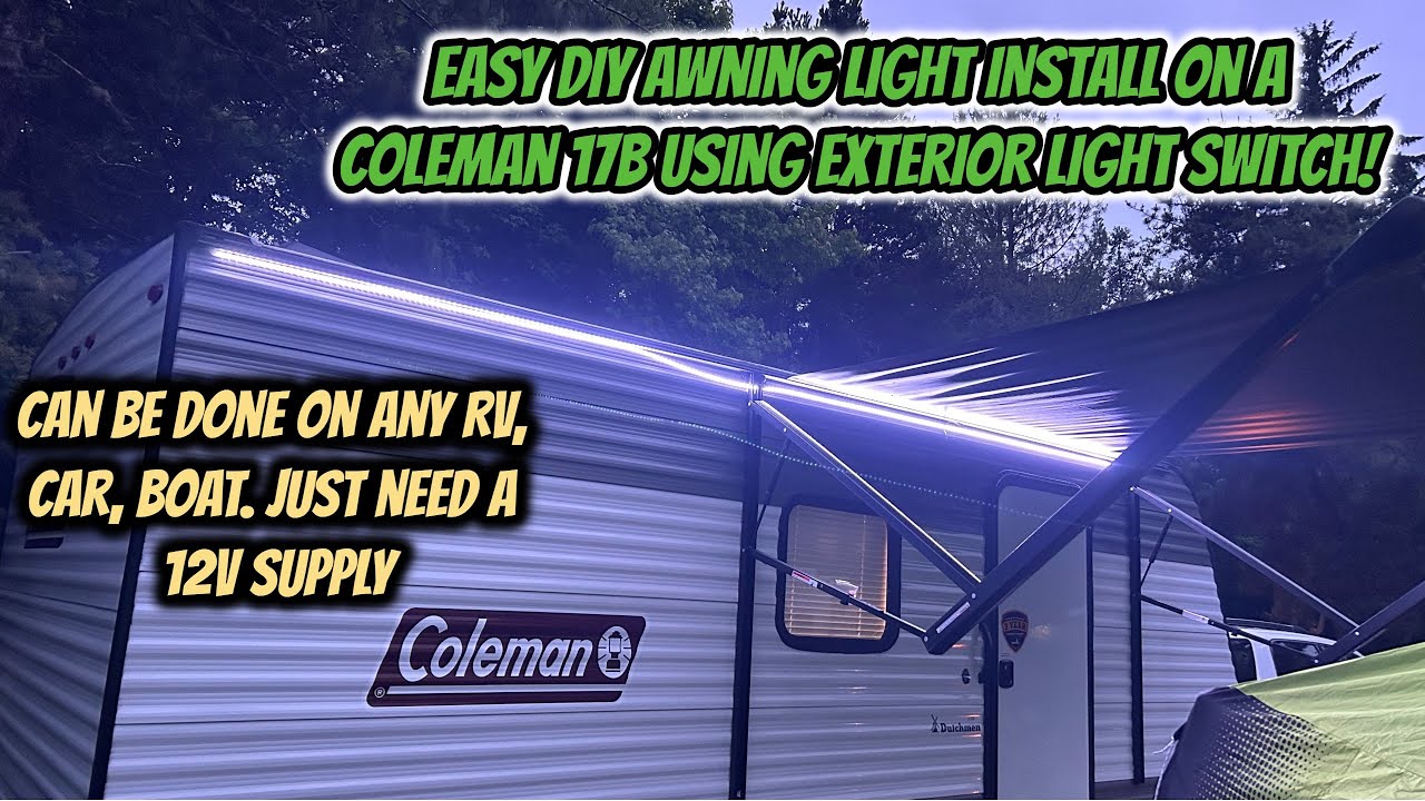 How To Install Awning Lights on a Coleman 17b (OR ANY RV/Travel Trailer) Or Any 12v Battery Supply