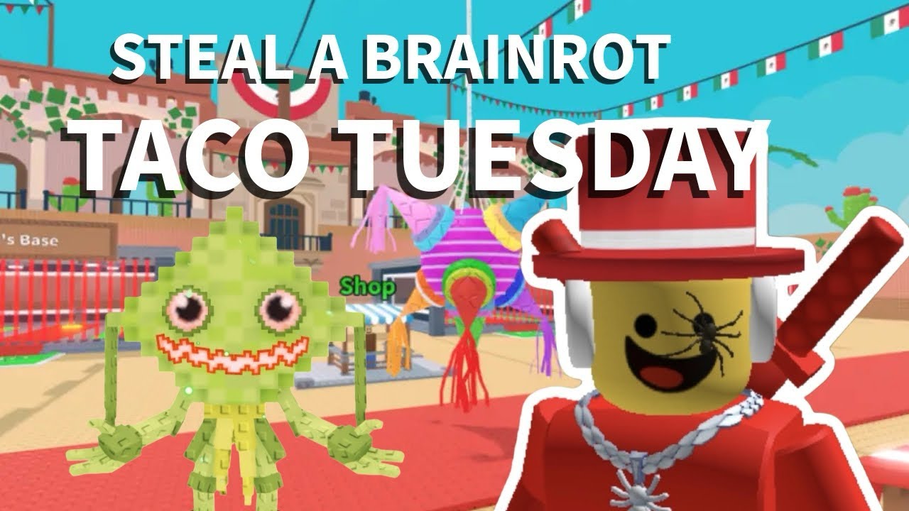 Steal a Brainrot admin abuse taco Tuesday!