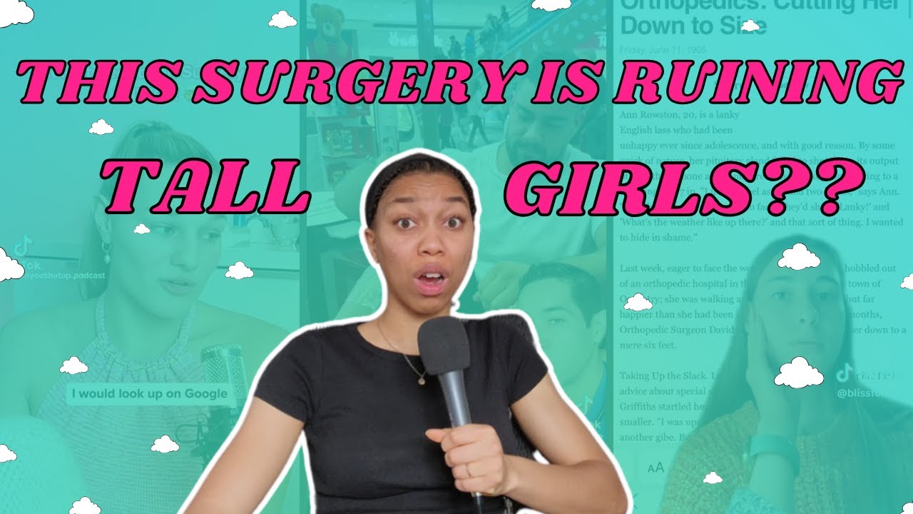 This Surgery WILL RUIN Tall Girls | WTH is Height Reduction Surgery???