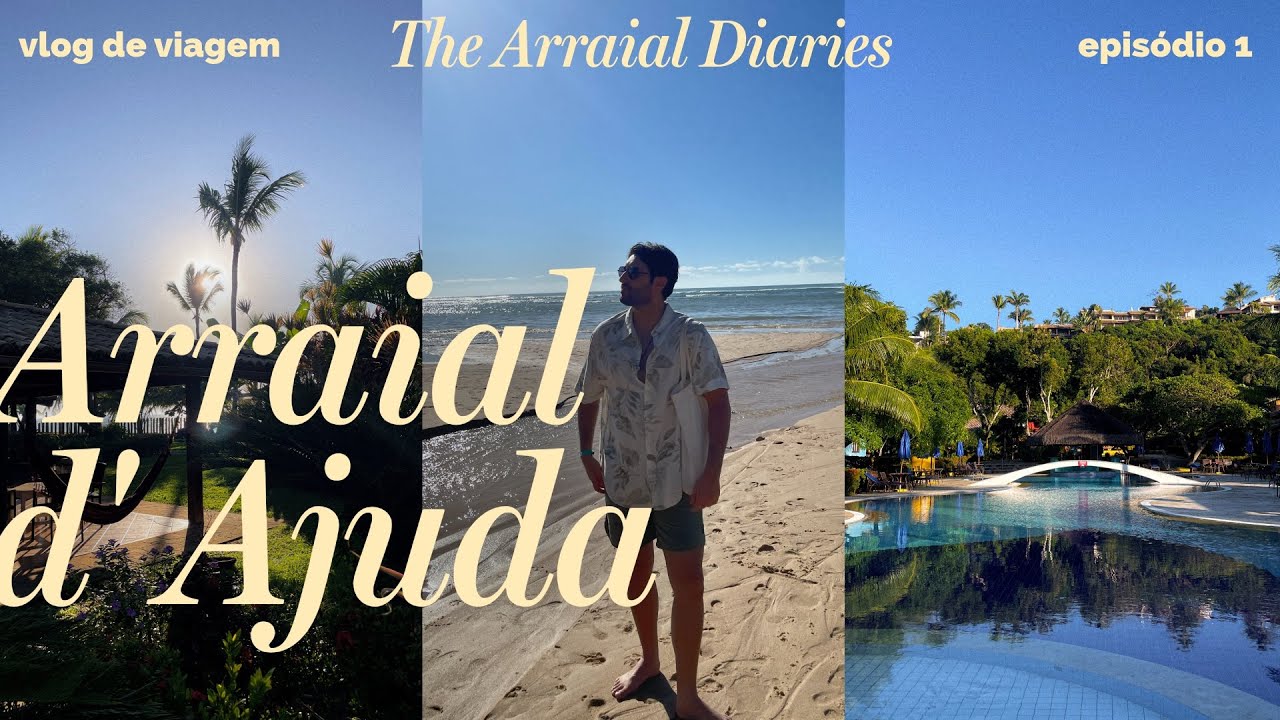 Arraial d'Ajuda Primeiras Impressões e Tour Pelo Hotel! – Ep. 1 | VIAGEM | LUCAS ALENCAR