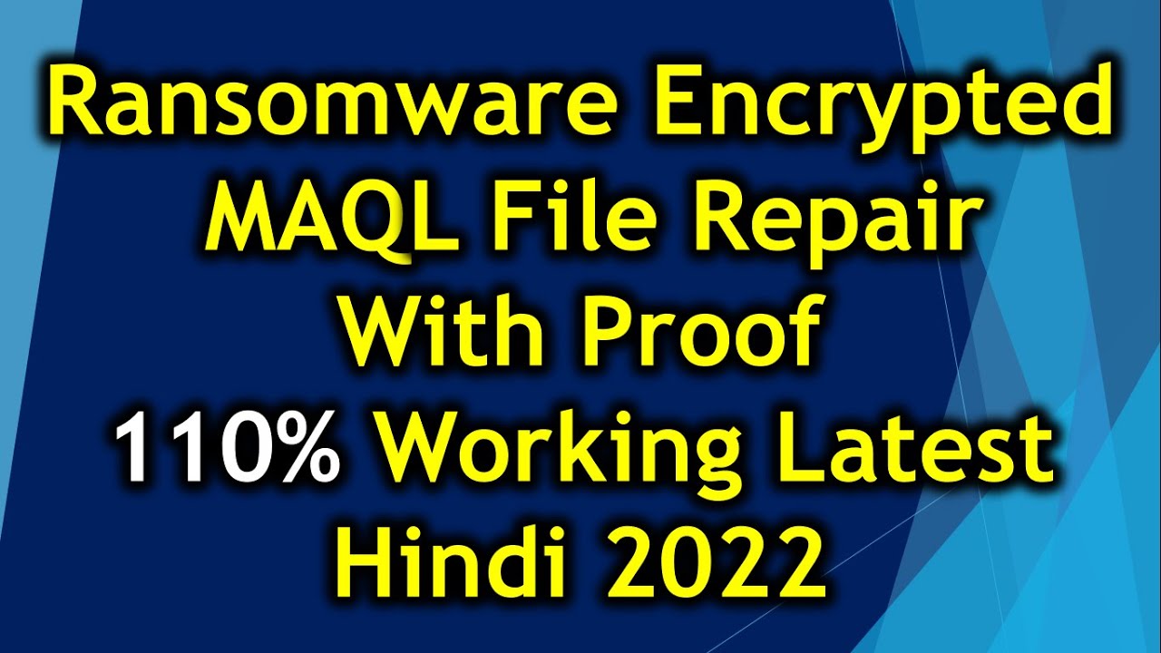 Ransomware Encrypted MAQL Virus  Files. | Decrypt - Repair 110% Working | Shreyas Solution