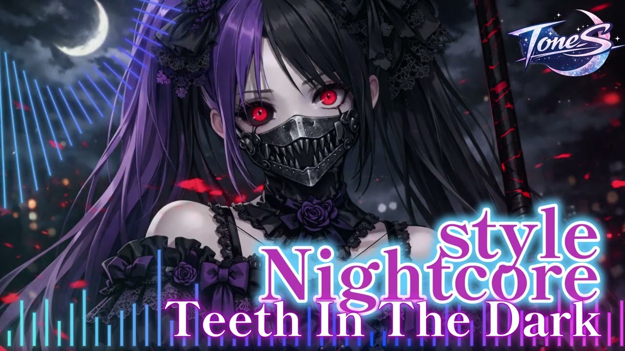 Nightcore - Teeth In The Dark | Dark Hyperpop (250 BPM / Female Vocal Synth / Original Song)