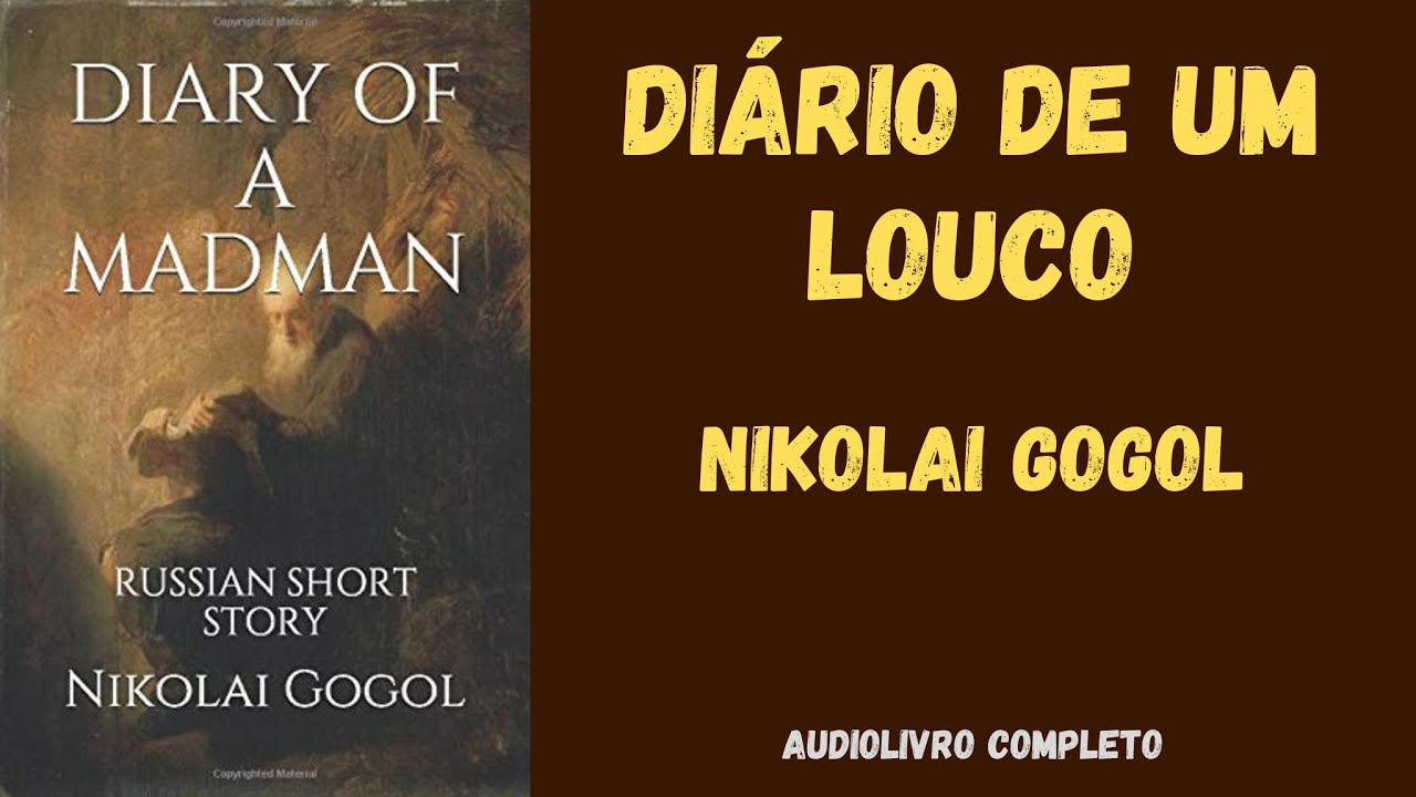 ✅ DIÁRIO DE UM LOUCO (Conto) - Nikolai Gogol - Audiolivro completo.