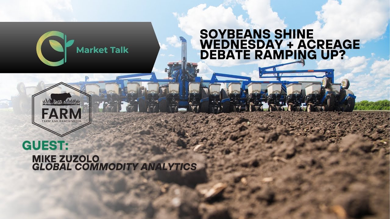 Soybeans Shine Wednesday + Acreage Debate Ramping Up?
