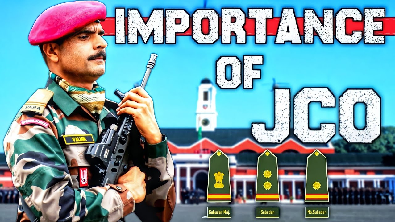 Importance of JCO (Junior Commissioned Officer) in Indian Army