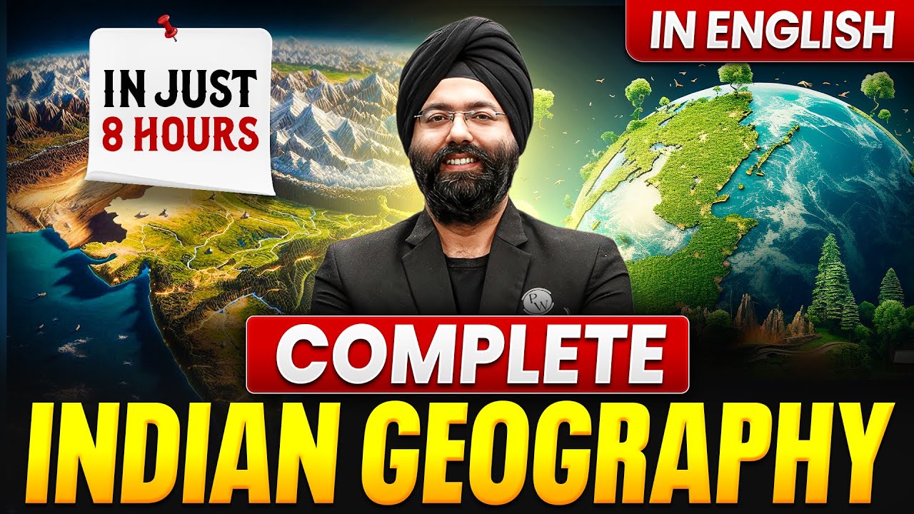 Complete Indian Geography in 1 Shot | Indian Geography One Shot | Complete UPSC NCERT | PW OnlyIAS