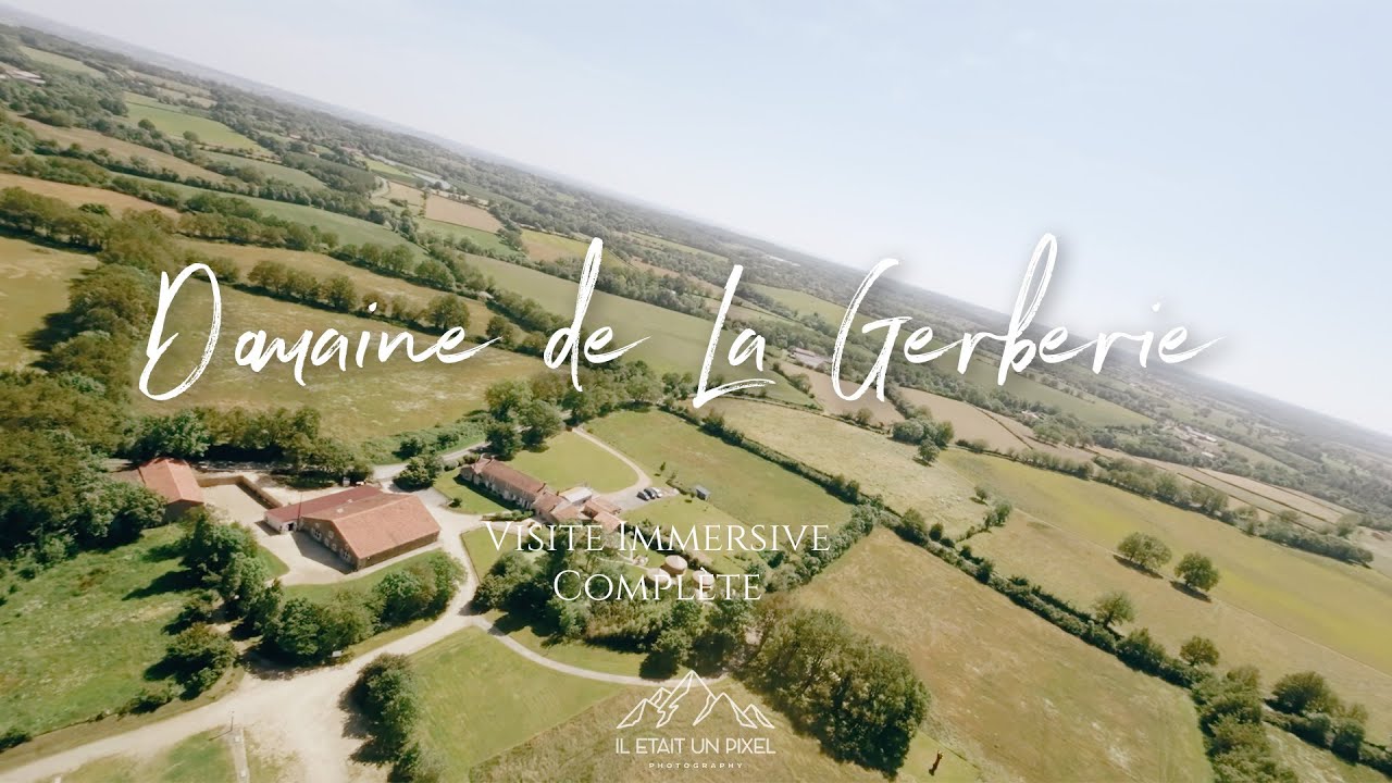 Domaine de La Gerberie - Visite immersive complète