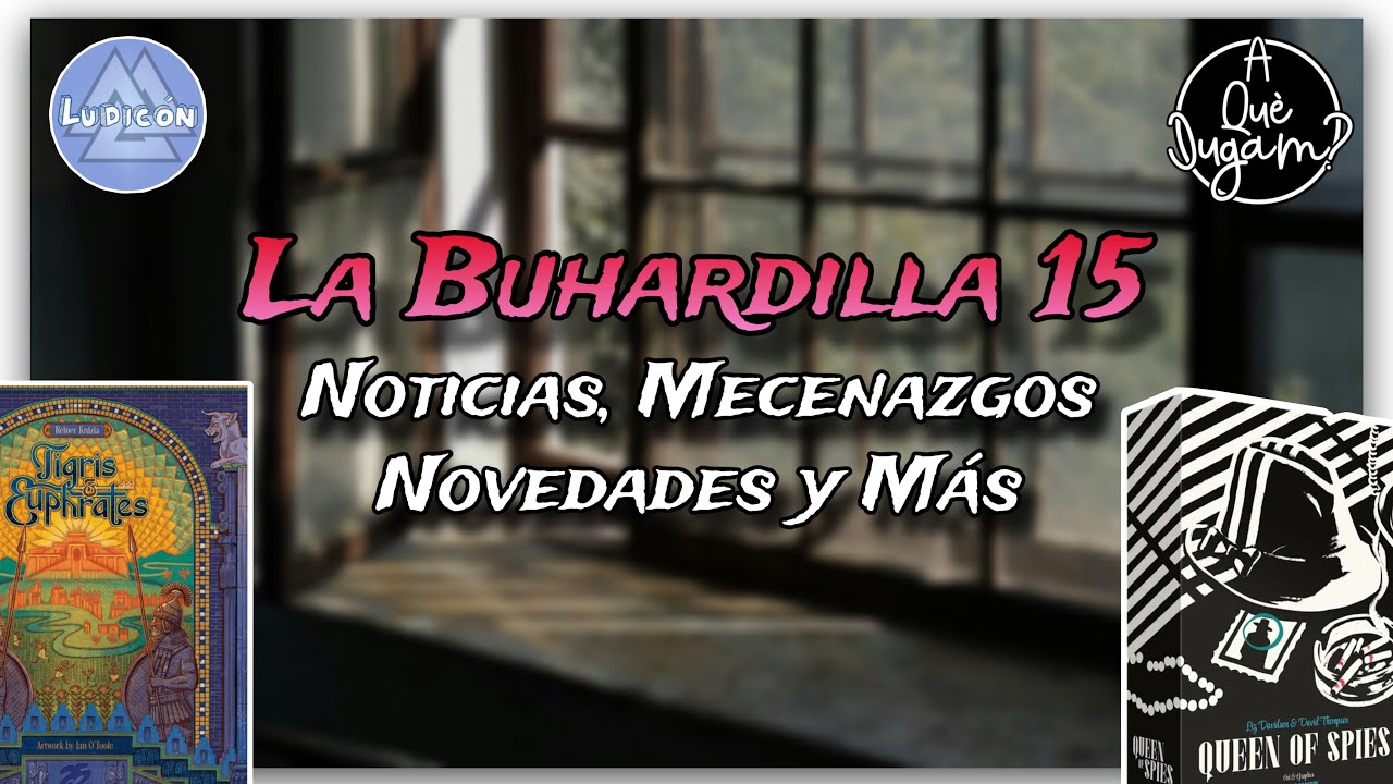 La Buhardilla 15 | Noticias, Mecenazgos, Novedades y Más