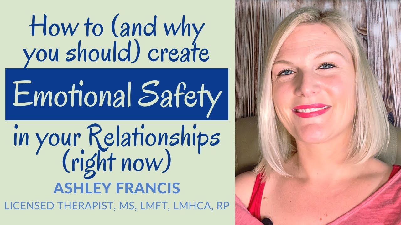 How to (and why you should) Create Emotional Safety in Your Relationship (Right Now)