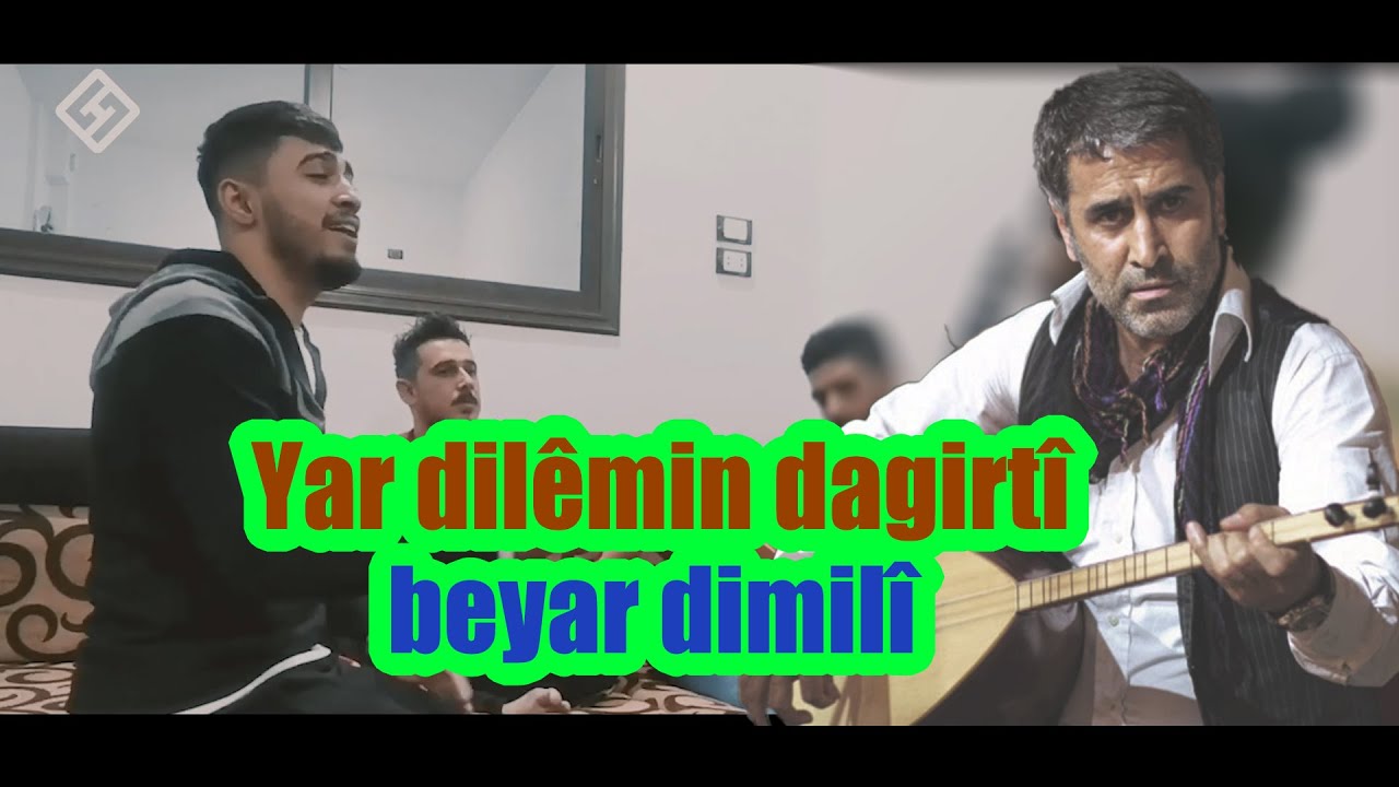 يار دليمن داكرتي _ديار ديرسم _بيار دملي_ Yar dilêmin dagirtî beyar dimilî 2021
