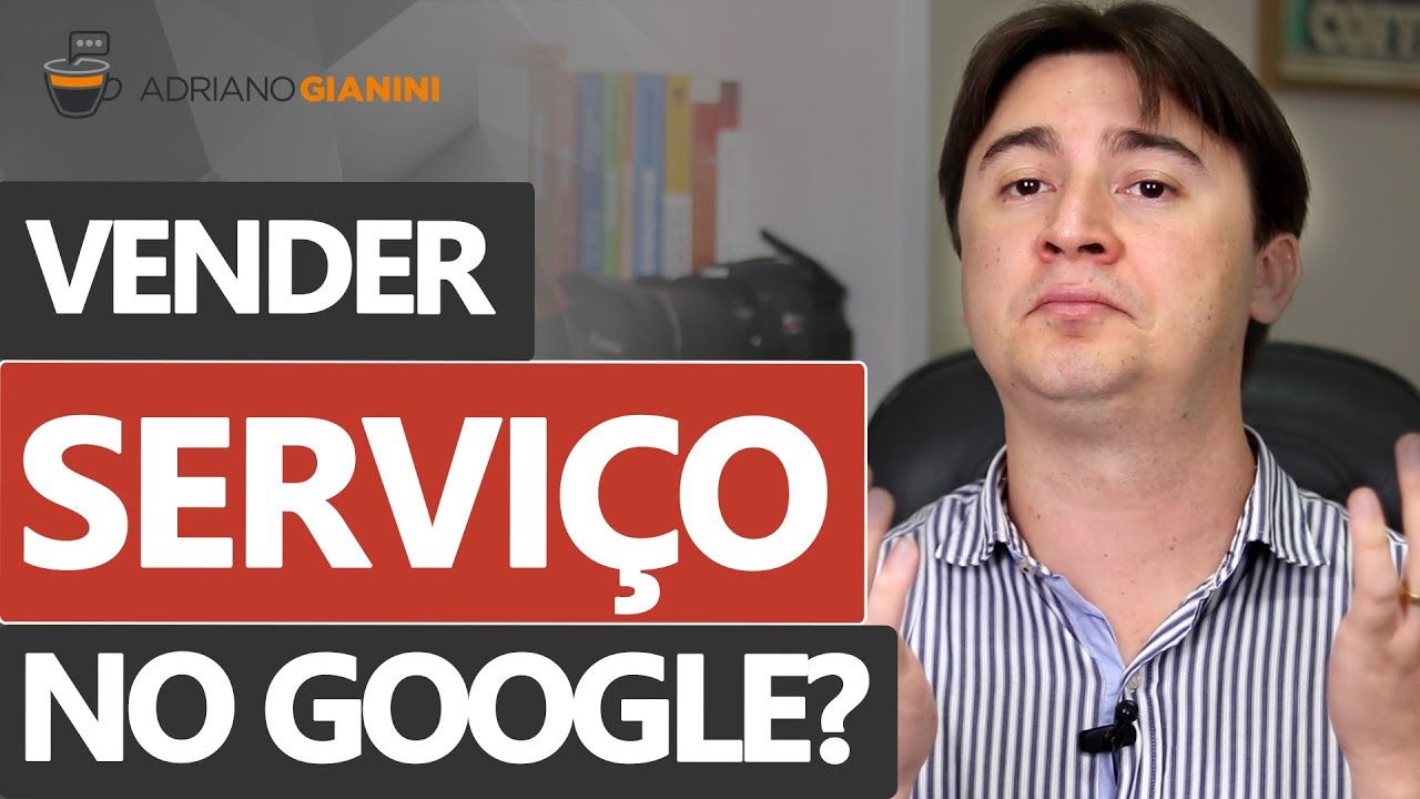COMO VENDER SERVIÇOS ANUNCIANDO NO GOOGLE ADS - TUTORIAL PASSO A PASSO