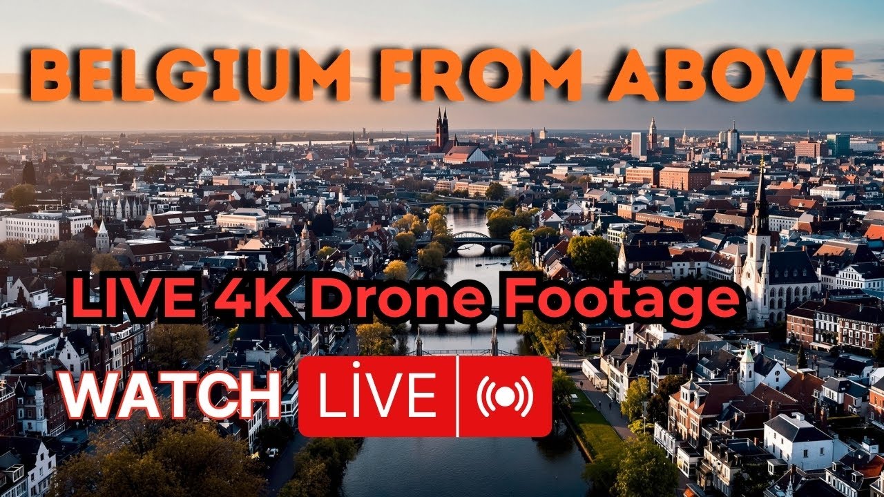 🇧🇪 Belgium From Above – LIVE 4K Drone Footage | Relaxing Aerial Views of Belgium