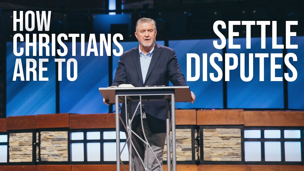How Christians Are to Settle Disputes | Pastor Steve Gaines