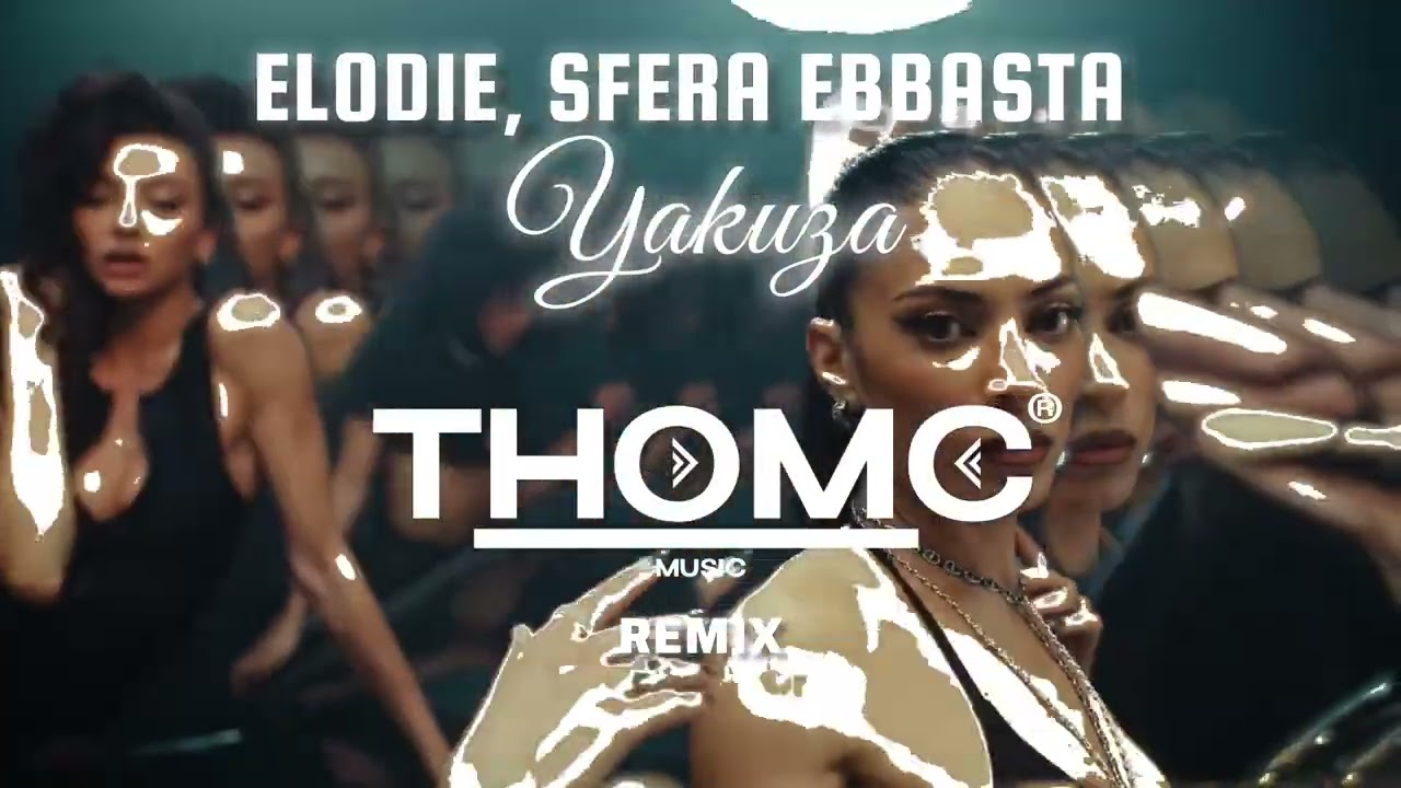 ELODIE, SFERA EBBASTA - YAKUZA ( ThomC ) REMIX