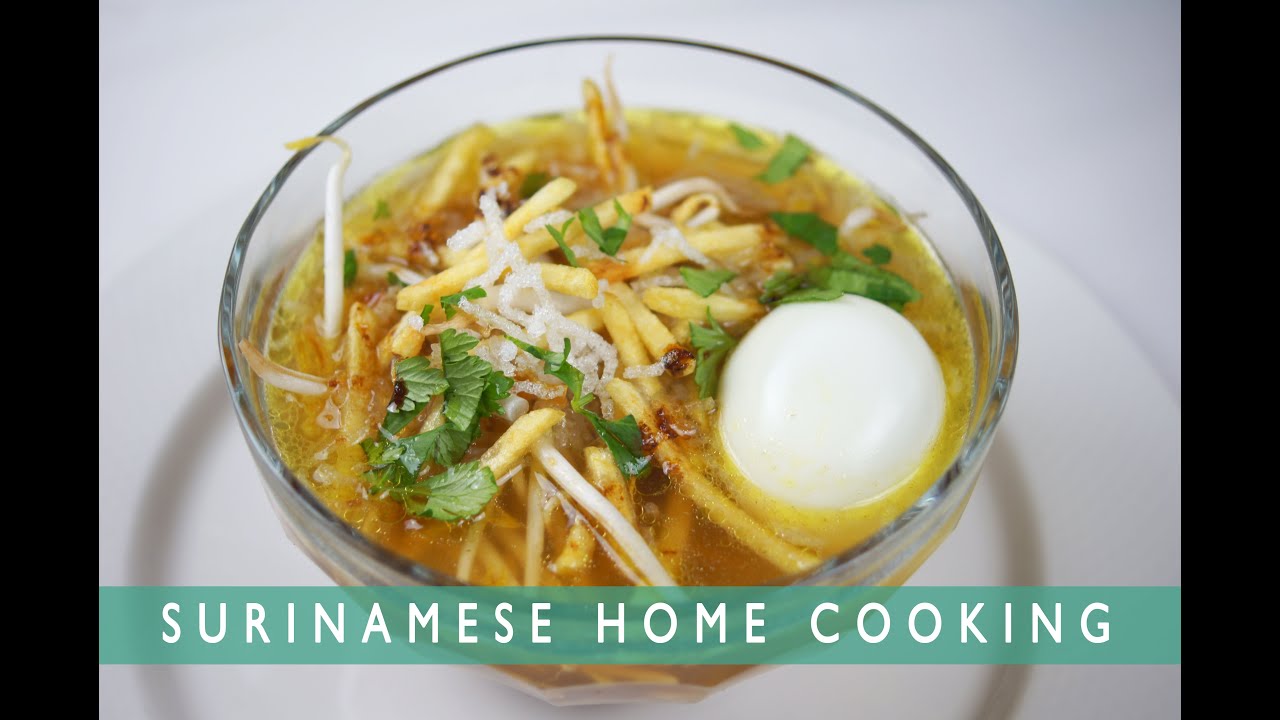 Surinamese Home Cooking - Saoto Soup // Samantha Pollack