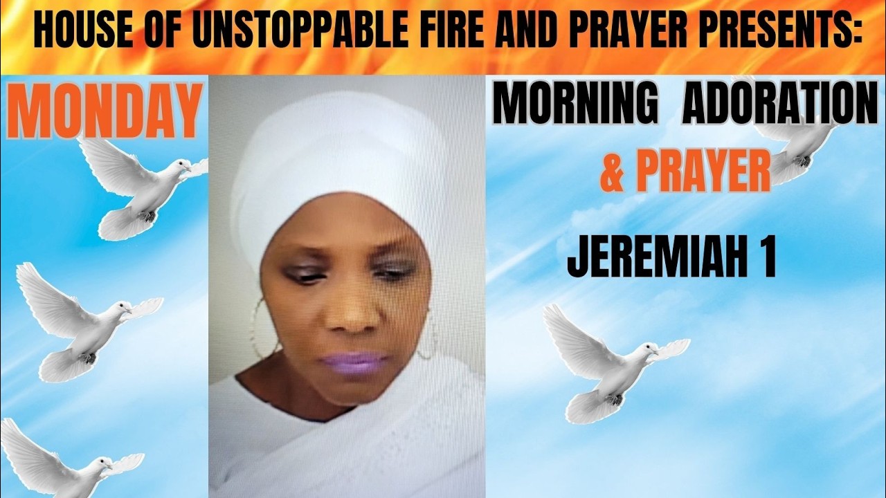 MONDAY MORNING ADORATION  & PRAYER