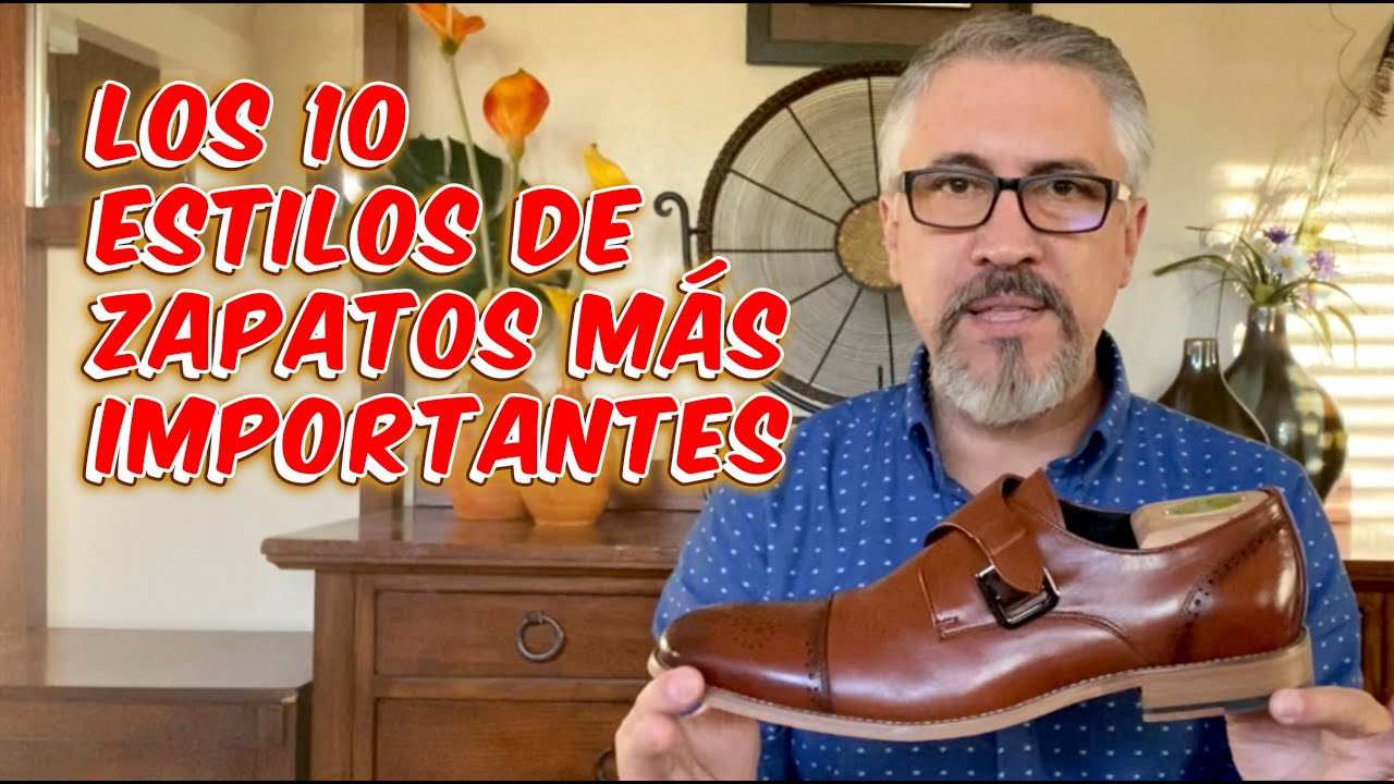10 Estilos de Zapatos más Importantes