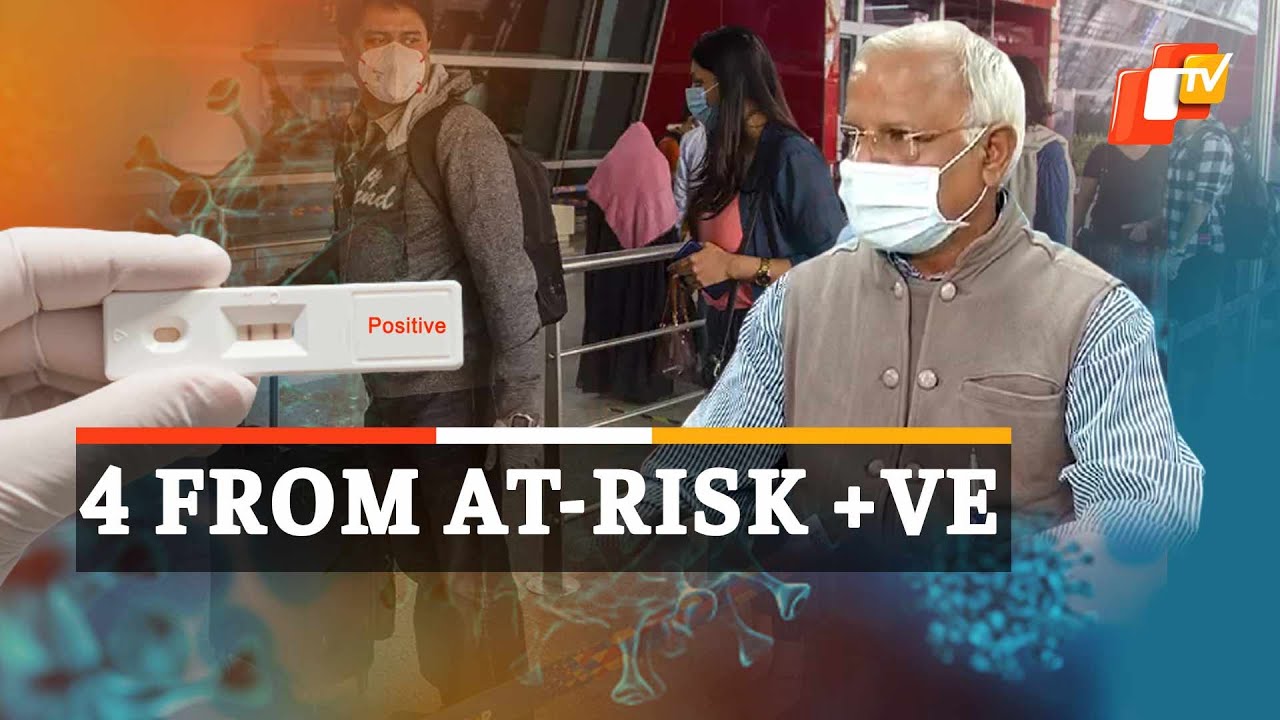 Four Returnees From At-Risk Countries Found Positive: Odisha Public Health Director | OTV News