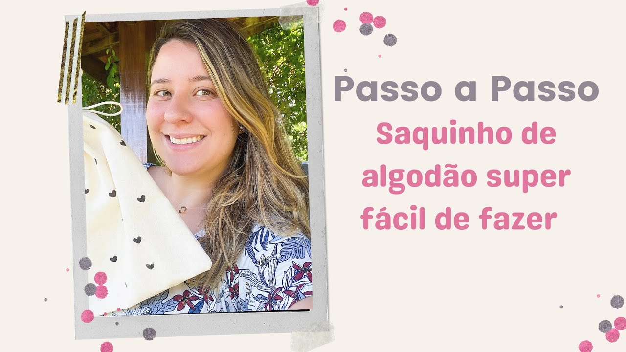 Saquinho de Algodão super fácil de fazer