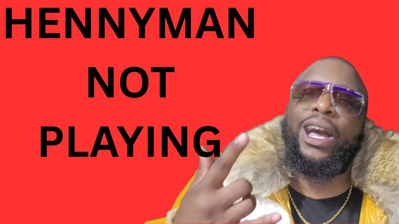 Hennyman ADDRESSES Eazy The Block Captain