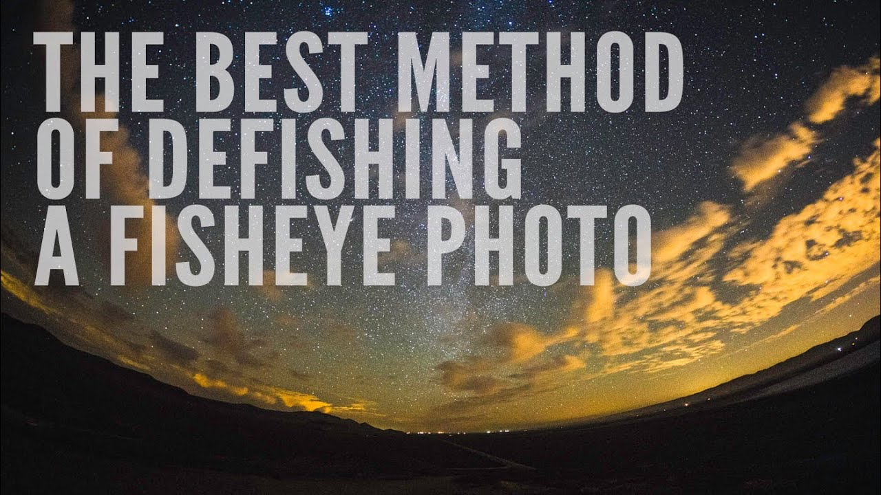 The Best Method of Defishing a Fisheye Photo