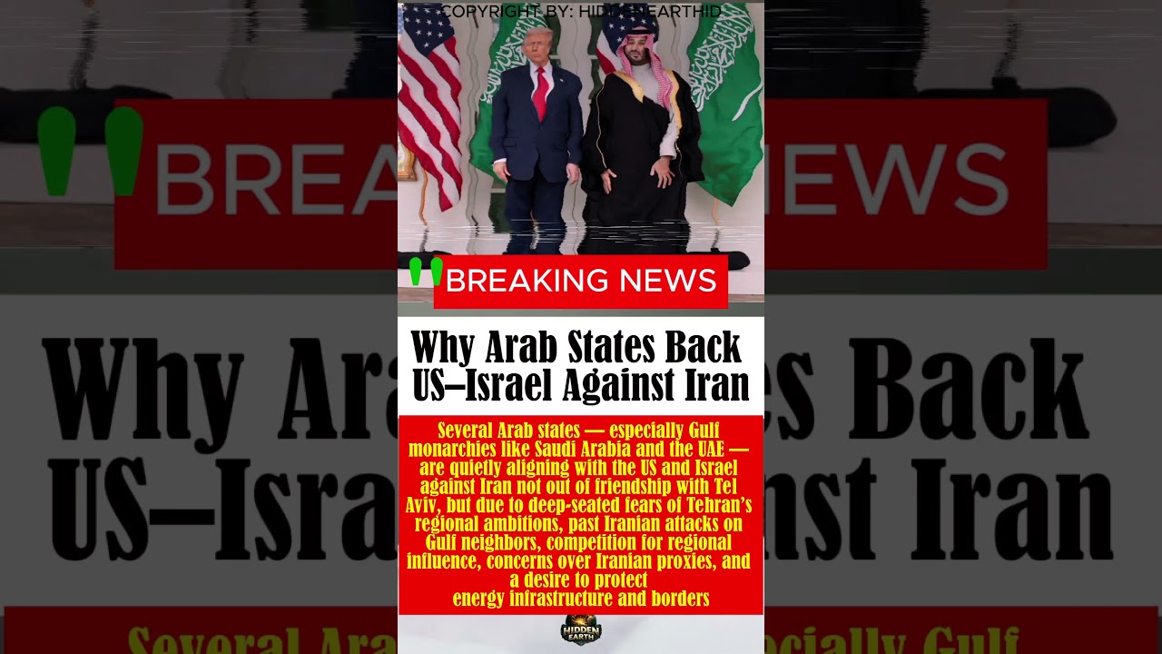 Why Arab States Back US&ndash;Israel Against Iran