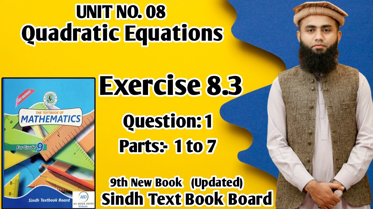Exercise 8.3 Q1 (Parts 1 to 7) Unit 8 Quadratic Equations Class 9 New Mathematics Book Sindh Board