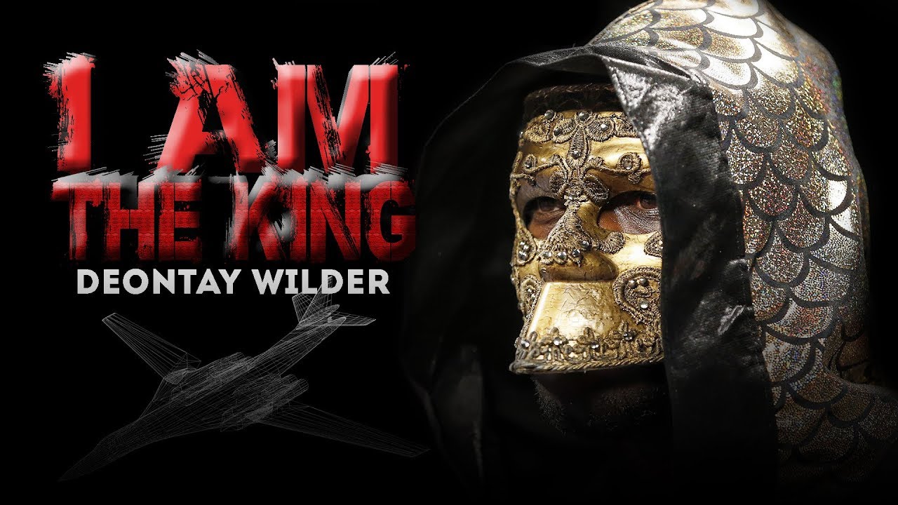 Deontay Wilder - I AM THE KING