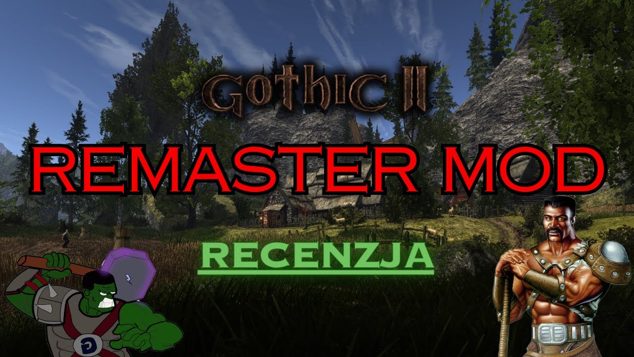 Gothic 2 Remaster mod | Recenzja mało znanego lecz dużego moda