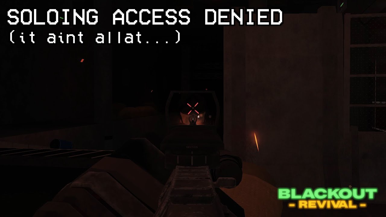 I Solo'd Access Denied... (it's not that hard.) | Blackout: Revival