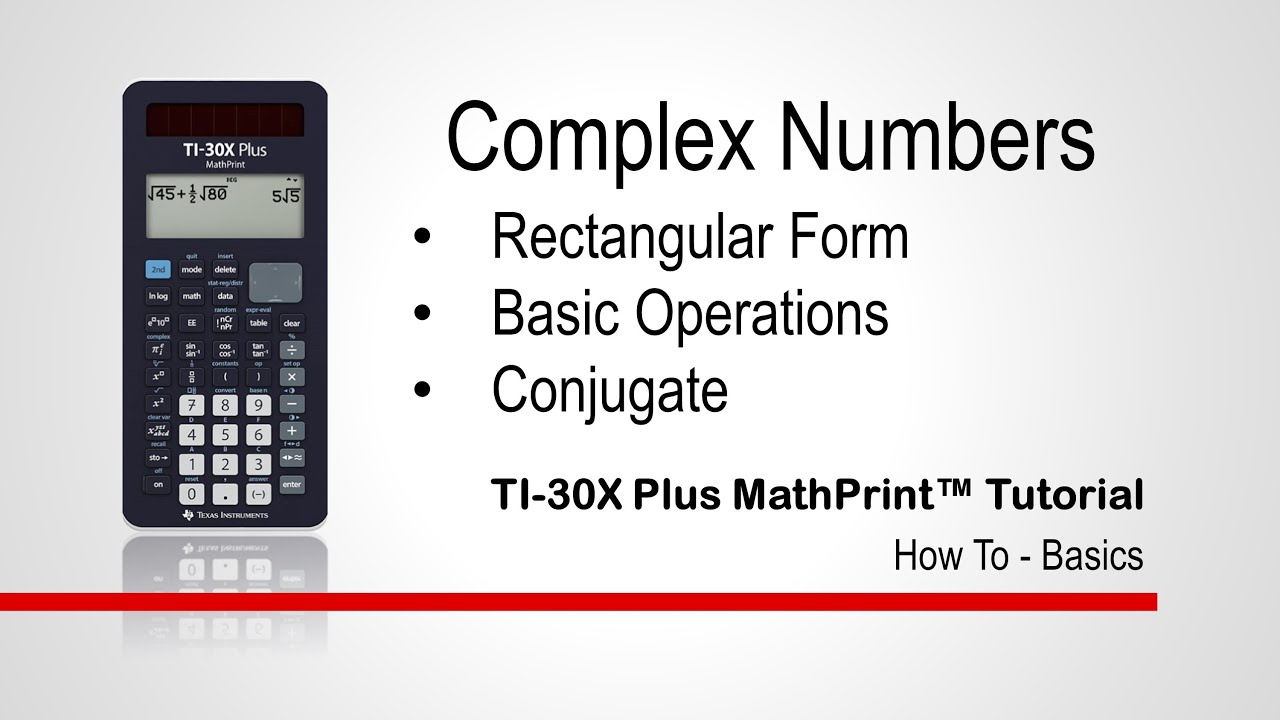Complex Numbers Part 1  | TI-30XPlus MathPrint Calculator | Getting Started Series