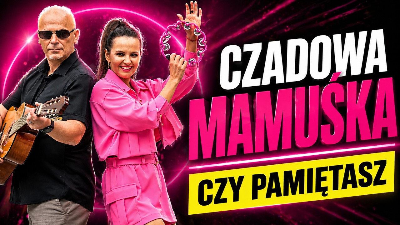 Czadowa Mamuśka - Czy pamiętasz (Oficjalny teledysk)
