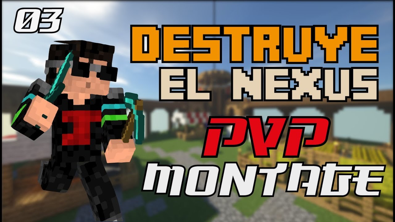 PvP Montage #3 | DESTRUYE EL NEXUS | Universocraft
